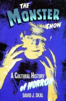 The Monster Show by David J. Skal Book