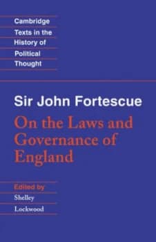 On the Laws and Governance of England by John Fortescue Paperback