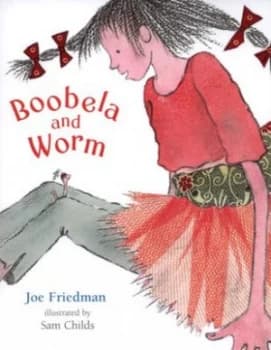 Boobela and Worm by Joe Friedman Paperback
