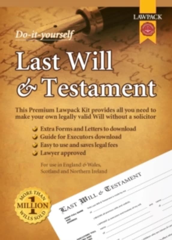 Lawpack Premium Last Will & Testament DIY Kit : All You Need to Make Your Own Legally Valid Will without a Solicitor Kit