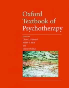Oxford Textbook of Psychotherapy by Glen O Gabbard Hardback