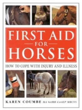 First Aid for Horses by Karen M Coumbe Hardback