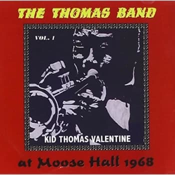 Kid Thomas Valentine - The Thomas Band at Moose Hall CD