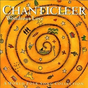 Chanticleer - Wondrous Love - World Folk Collection CD