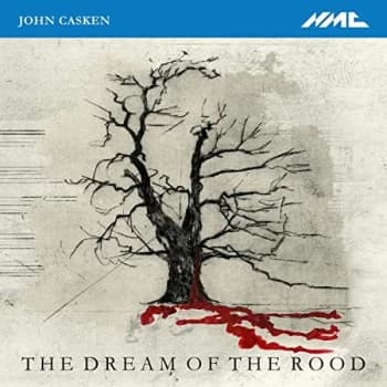 The Hilliard Ensemble - John Casken: The Dream of the Rood CD