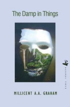 The Damp in Things by Millicent A. A. Graham Paperback