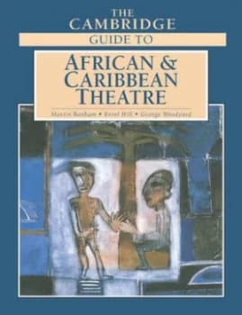 The Cambridge Guide to African and Caribbean Theatre by Martin Banham Paperback