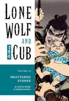 Lone Wolf and Cub Volume 12 Shattered Stones by Kazuo Koike Book