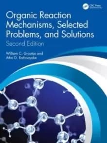 Organic Reaction Mechanisms, Selected Problems, and Solutions : Second Edition