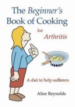 The Beginners Book of Cooking for Arthritis by Alice Reynolds Paperback