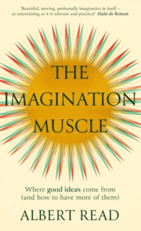 The Imagination Muscle. Hardback. By Albert Read Books