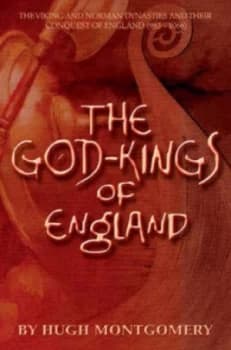 The God Kings of England by Hugh Montgomery Paperback
