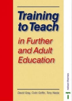 Training to Teach in Further and Adult Education by David Gray Book