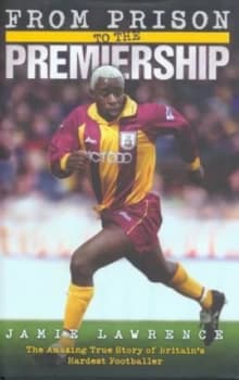 From Prison to the Premiership by Jamie Lawrence Hardback