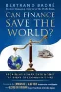 can finance save the world regaining power over money to serve the common g
