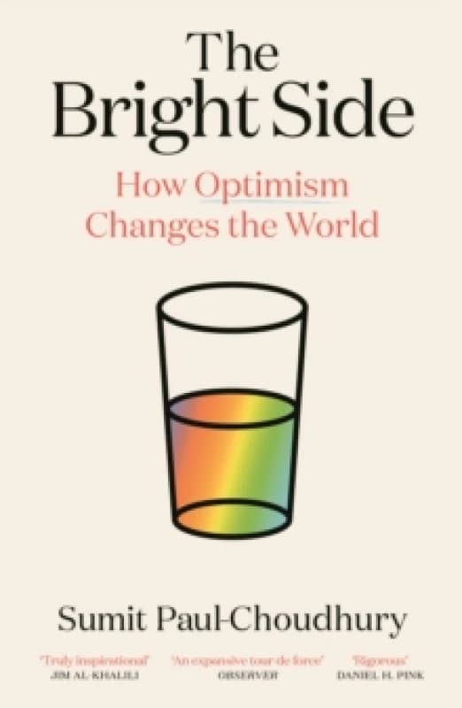 The Bright Side : How Optimism Changes the World Paperback / softback