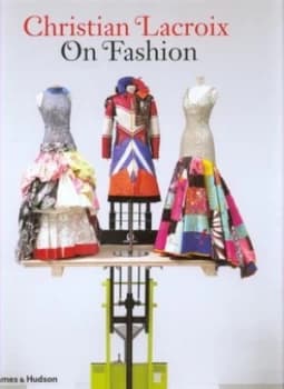 Christian Lacroix on Fashion by Christian Lacroix Hardback