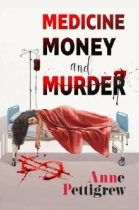 Medicine Money And Murder Paperback / softback
