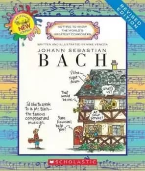 Johann Sebastian Bach (Revised Edition) (Getting to by Mike Venezia
