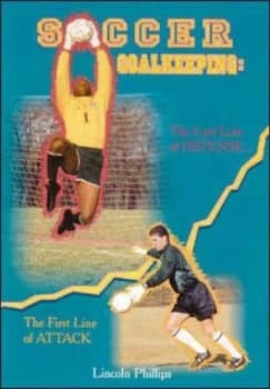Soccer Goalkeeping by Lincoln Phillips Paperback