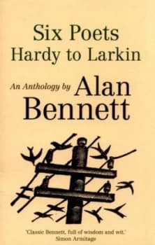 Six Poets by Alan Bennett Book