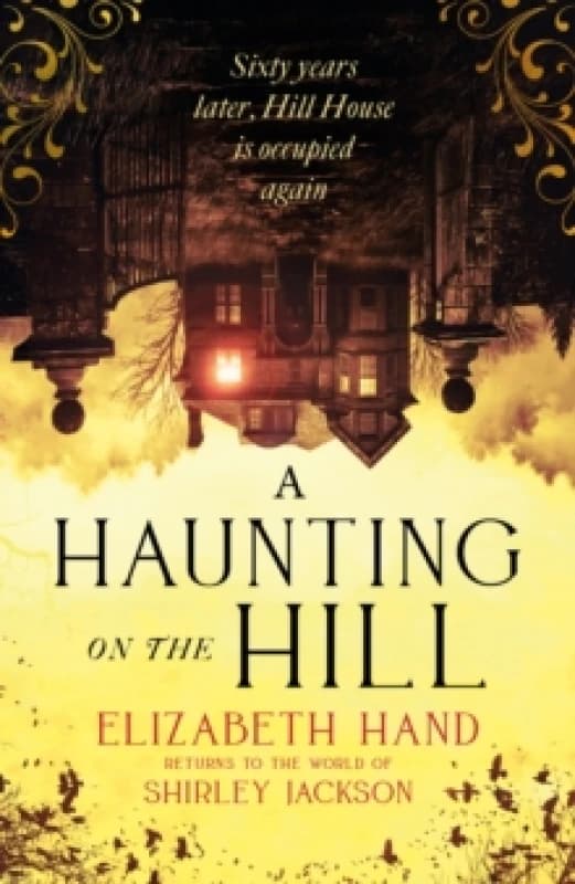 A Haunting on the Hill : Return to Shirley Jackson's classic ghost story Hardback