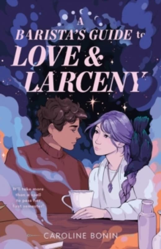 Barista's Guide to Love & Larceny. Hardback. By Caroline Bonin Books