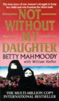 Not Without My Daughter by Betty Mahmoody Paperback