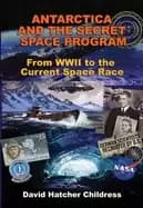 antarctica and the secret space program from wwii to the current space race