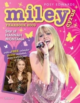 Miley Cyrus Yearbook 2009 by Posy Edwards Hardback