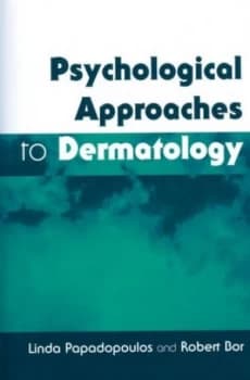 Psychological Approaches to Dermatology by Linda Papadopoulos Paperback