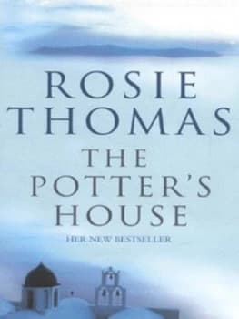 The Potters House by Rosie Thomas Hardback