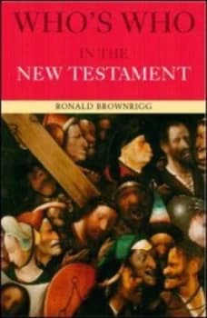 Whos Who in the New Testament by Canon Ronald Brownrigg Paperback