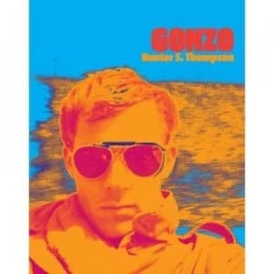 Gonzo by Hunter S Thompson and Steve Crist and Laila Nabulsi Book