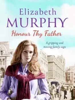 Honour Thy Father by Elizabeth Murphy