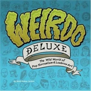 Weirdo Deluxe by Matt Dukes Jordan Paperback