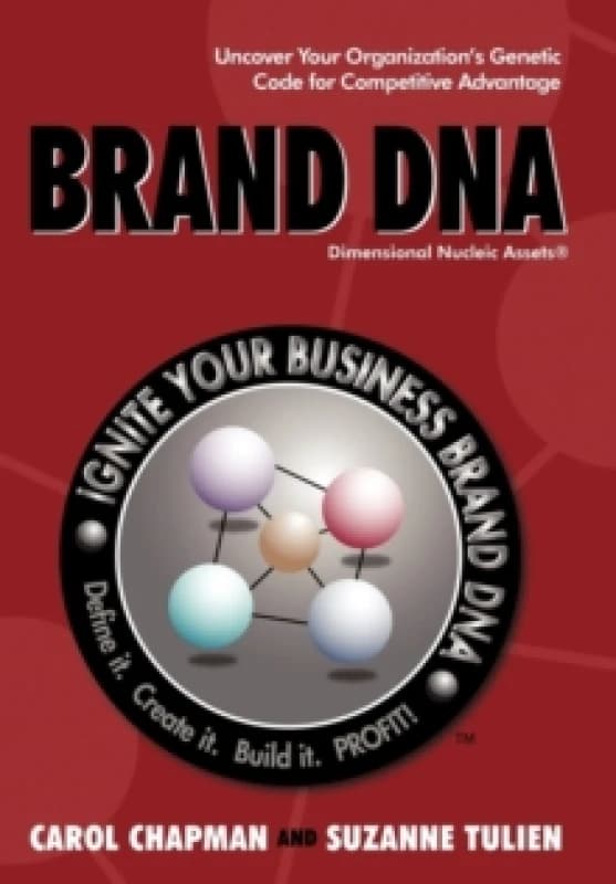 Brand DNA : Uncover Your Organization's Genetic Code for Competitive Advantage Paperback / softback