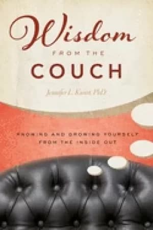 wisdom from the couch knowing and growing yourself from the inside out