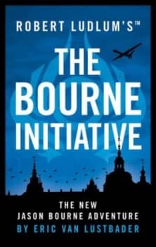 Robert Ludlums the Bourne Initiative by Eric Van Lustbader Book