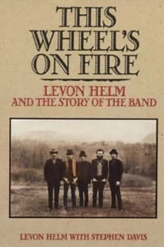 This Wheels on Fire by Levon Helm and Stephen Davis Paperback