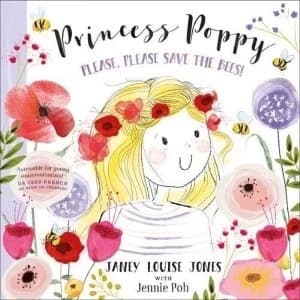 Princess Poppy Please, please save the bees Paperback / softback 2019
