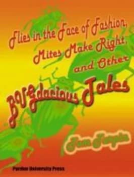Flies in the Face of Fashion Mites Make Right and Other Bugdacious Tales by Tom Turpin Paperback