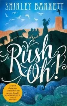 Rush Oh! by SHIRLEY BARRETT