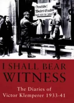 I Shall Bear Witness by Victor Klemperer Hardback