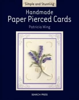 Handmade Paper Pierced Cards by Patricia Wing Book