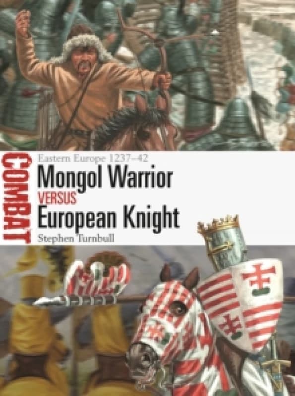 Mongol Warrior vs European Knight : Eastern Europe 123742 Paperback / softback