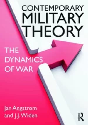 Contemporary Military TheoryThe dynamics of war