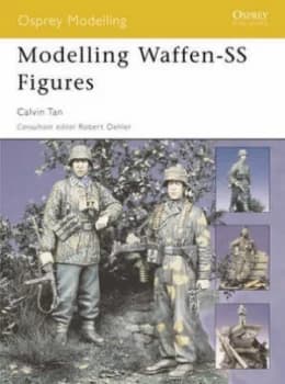 Modelling Waffen-Ss Figures by Calvin Tan Paperback