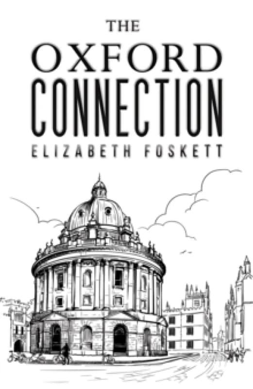 The Oxford Connection. Paperback. By Elizabeth Foskett Books