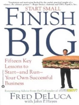 Start Small Finish Big by Fred Deluca Paperback
